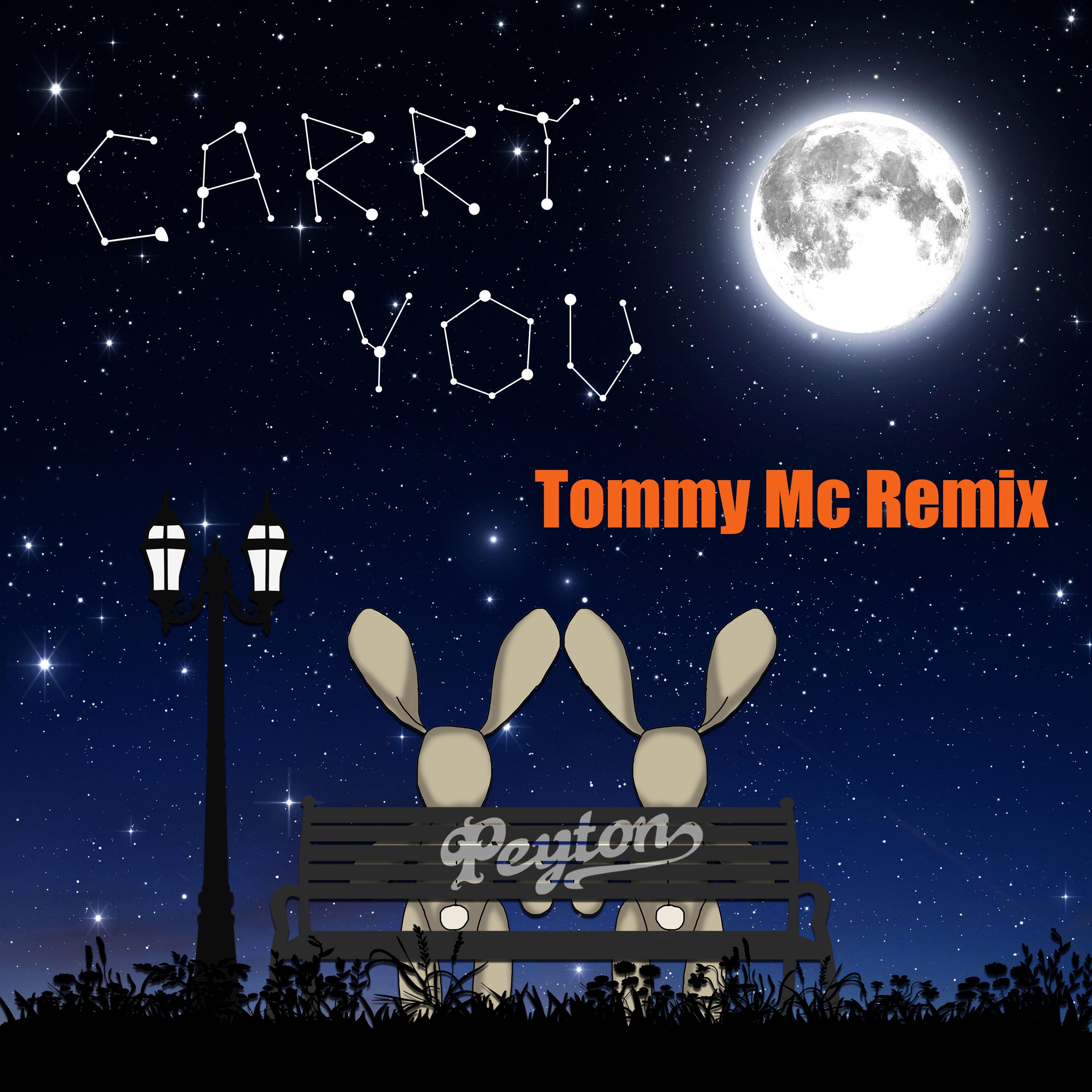 Carry You [Tommy Mc Remix]专辑