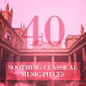 40 Soothing Classical Music Pieces专辑