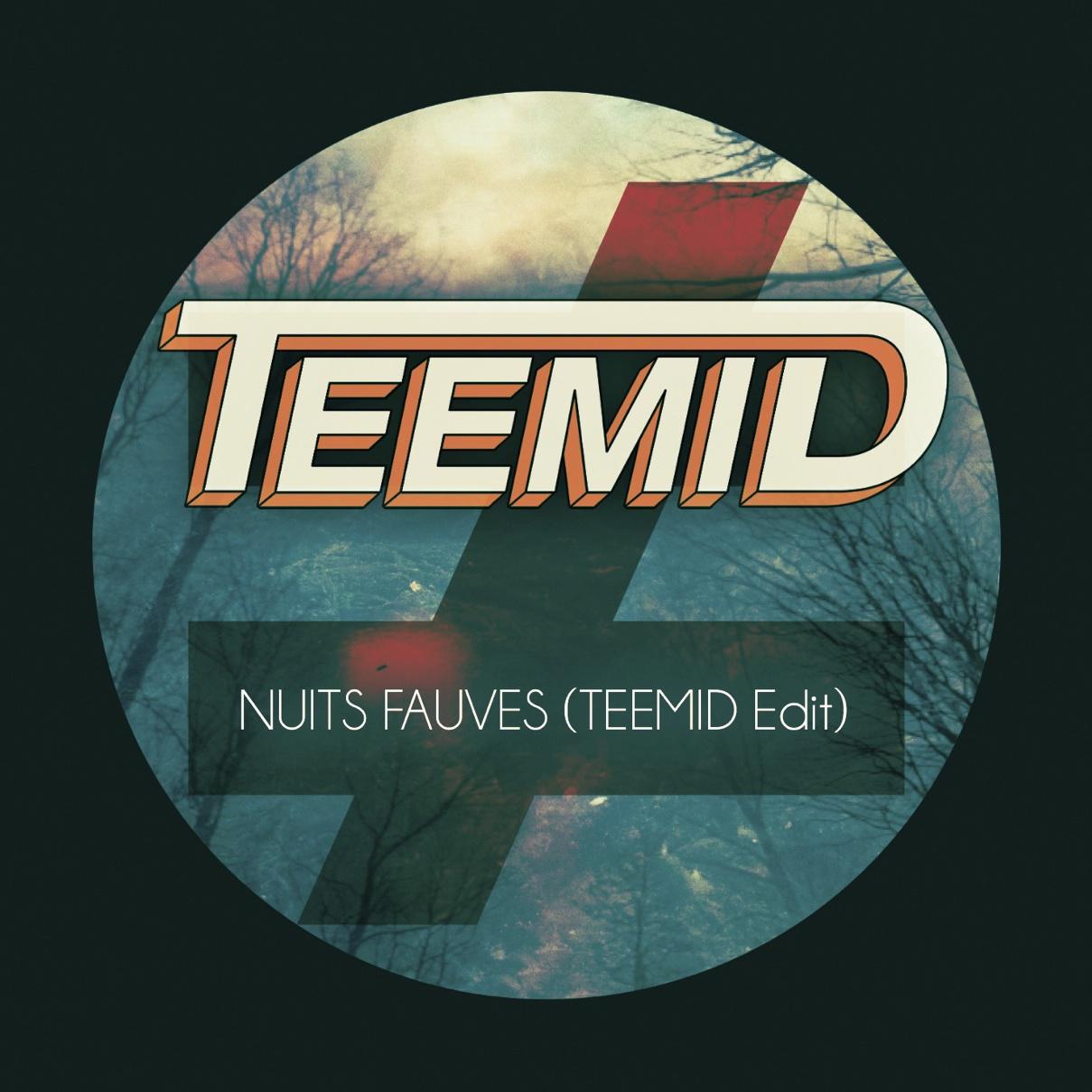 Nuits Fauves (TEEMID Edit)专辑