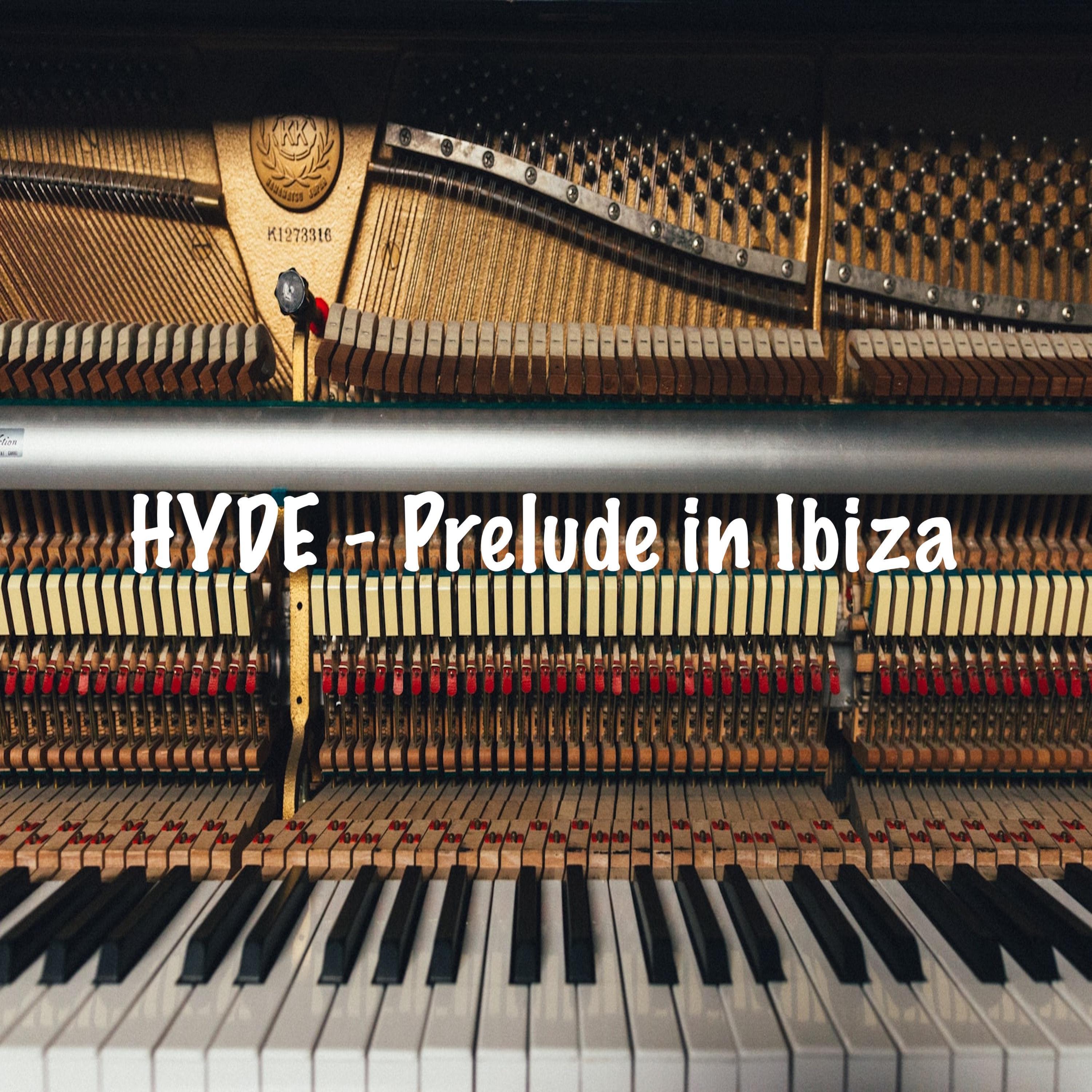 Hyde - Prelude in Ibiza