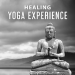 Healing Yoga Experience – Yoga for Healing, Clear Your Mind, Soothe Your Soul, Kundalini Healing专辑