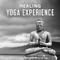 Healing Yoga Experience – Yoga for Healing, Clear Your Mind, Soothe Your Soul, Kundalini Healing专辑