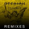 Trouble (Remixes Pt. 2)