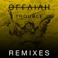 Trouble (Remixes Pt. 2)