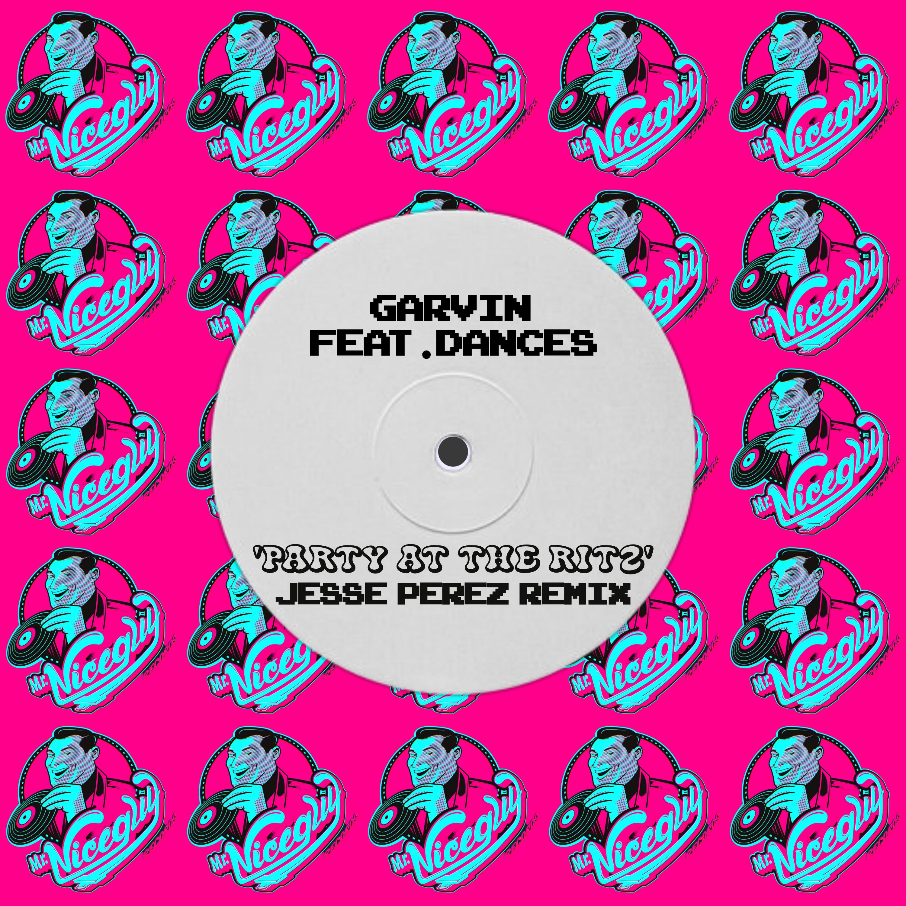 Party At The Ritz (Jesse Perez's Ravey Remix)