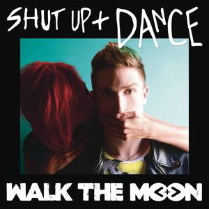 Shut up and Dance - Walk the Moon (PP Instrumental) 无和声伴奏 （升6半音）