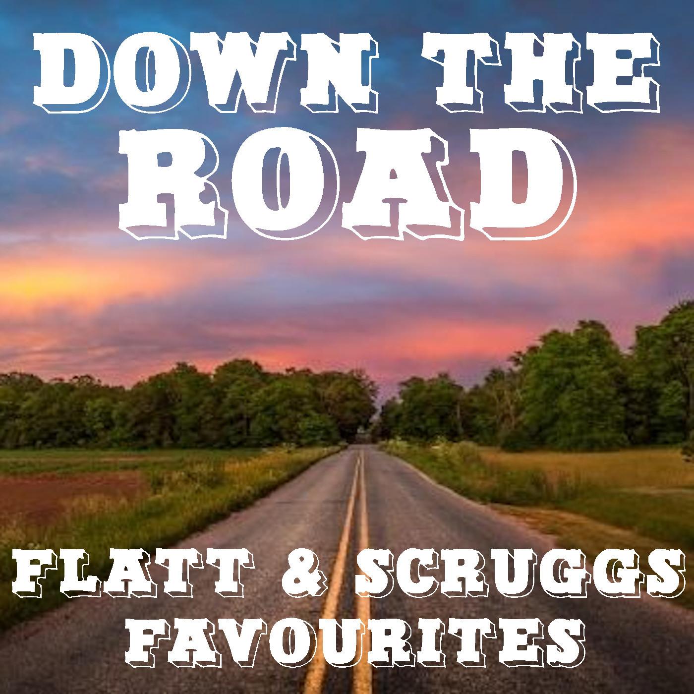 Down The Road Flatt & Scruggs Favourites