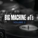 Big Machine #1's, Volume 2专辑