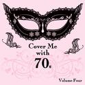 Cover Me With 70s, Vol. 4专辑