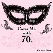 Cover Me With 70s, Vol. 4