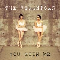 The Veronicas - You Ruin Me