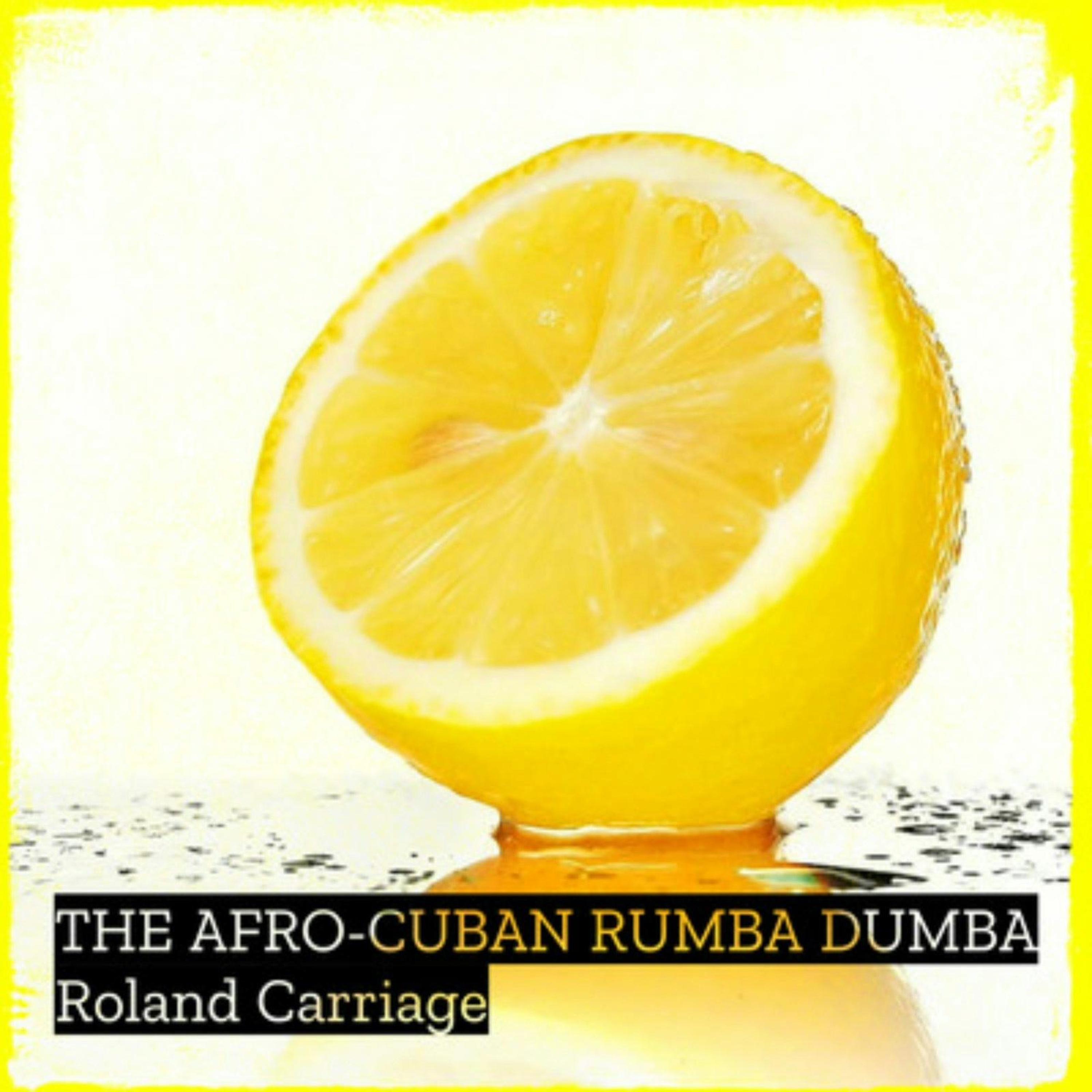Roland Carriage - The Afro-Cuban Rumba Dumba (Original Mix)