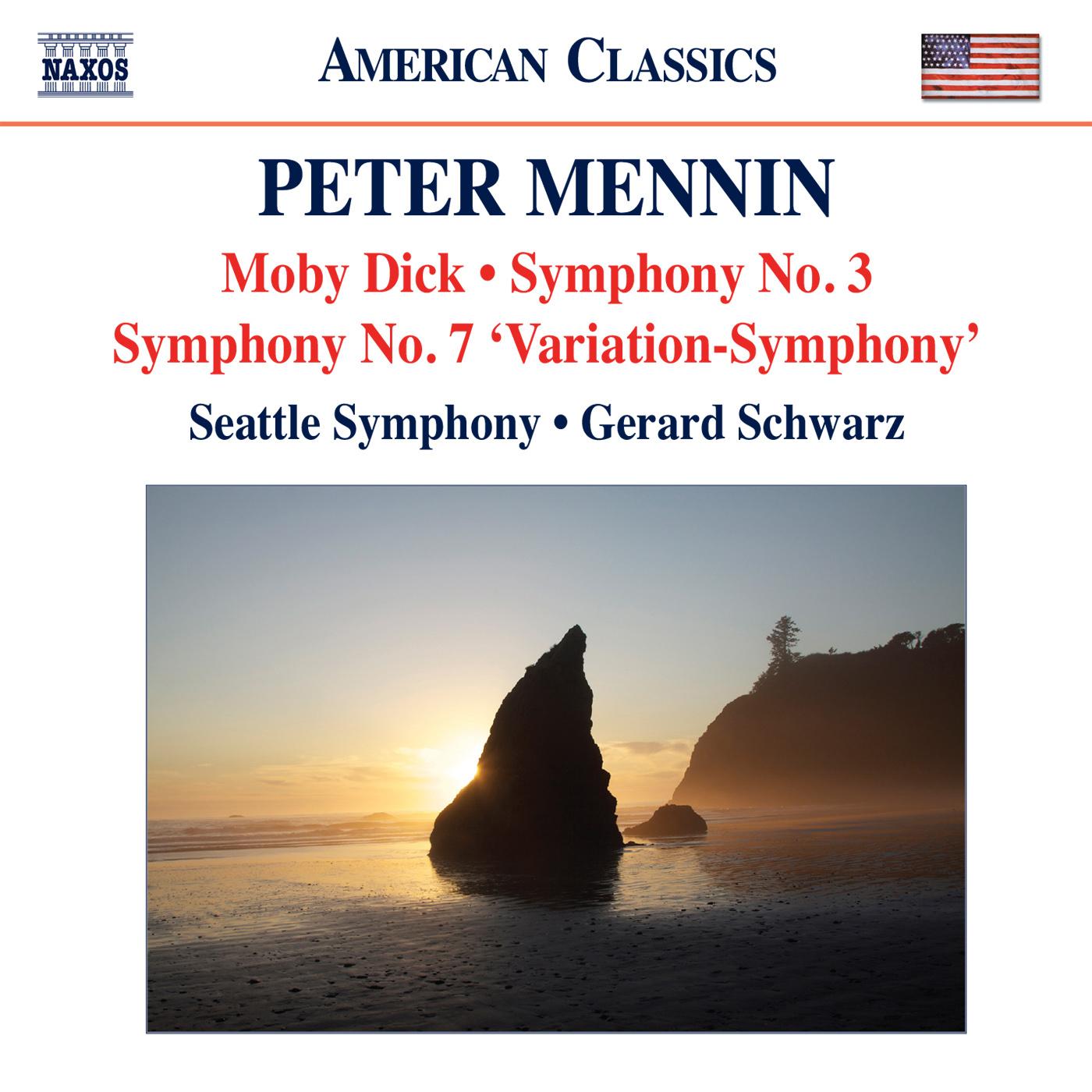 MENNIN, P.: Moby **** / Symphonies Nos. 3 and 7 (Seattle Symphony, Schwarz)