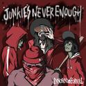 Junkie's never enough专辑