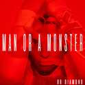 Man or a Monster (Radio Edit)专辑