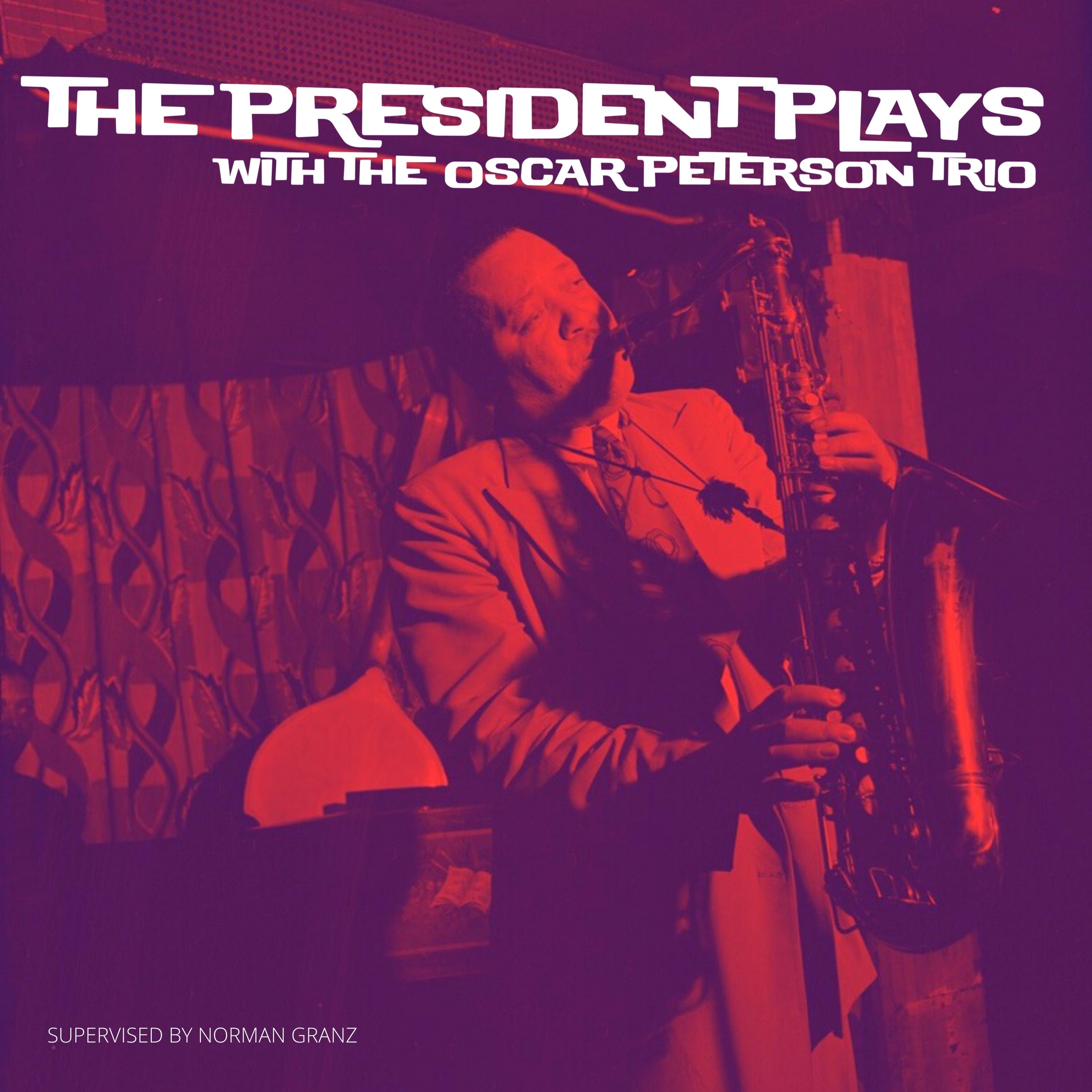 The President Plays with The Oscar Peterson Trio