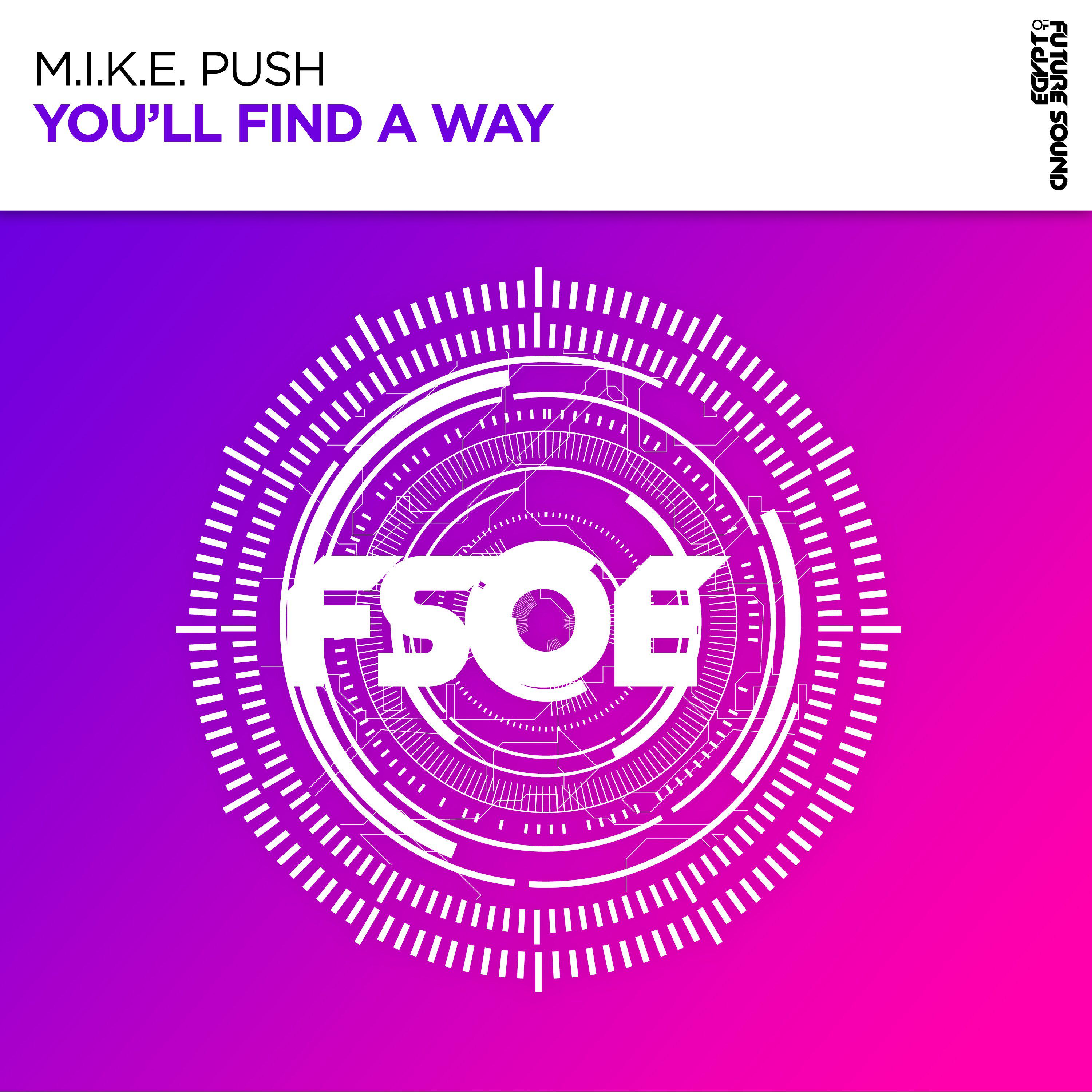 M.I.K.E. Push - You'll Find A Way (Extended Mix)