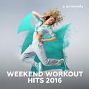 Weekend Workout Hits 2016专辑