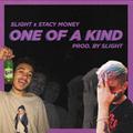 One Of A Kind Ft. Stacy Money