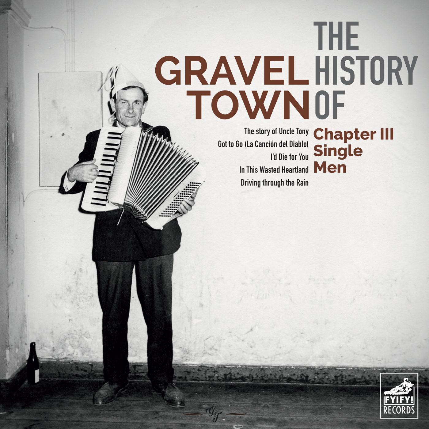 The History of Gravel Town, Chapter III: Single Men