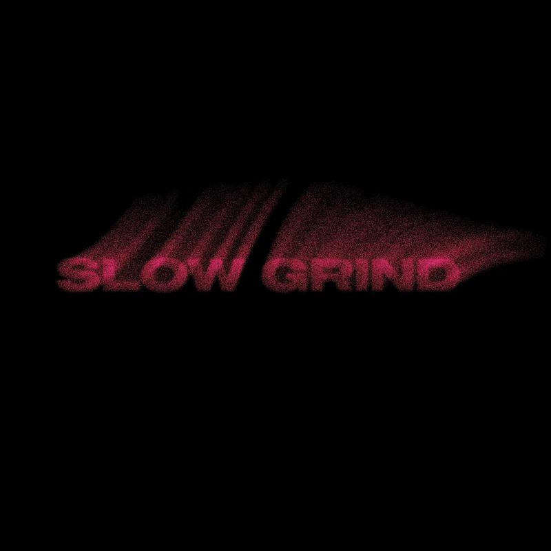 Slow Grind专辑