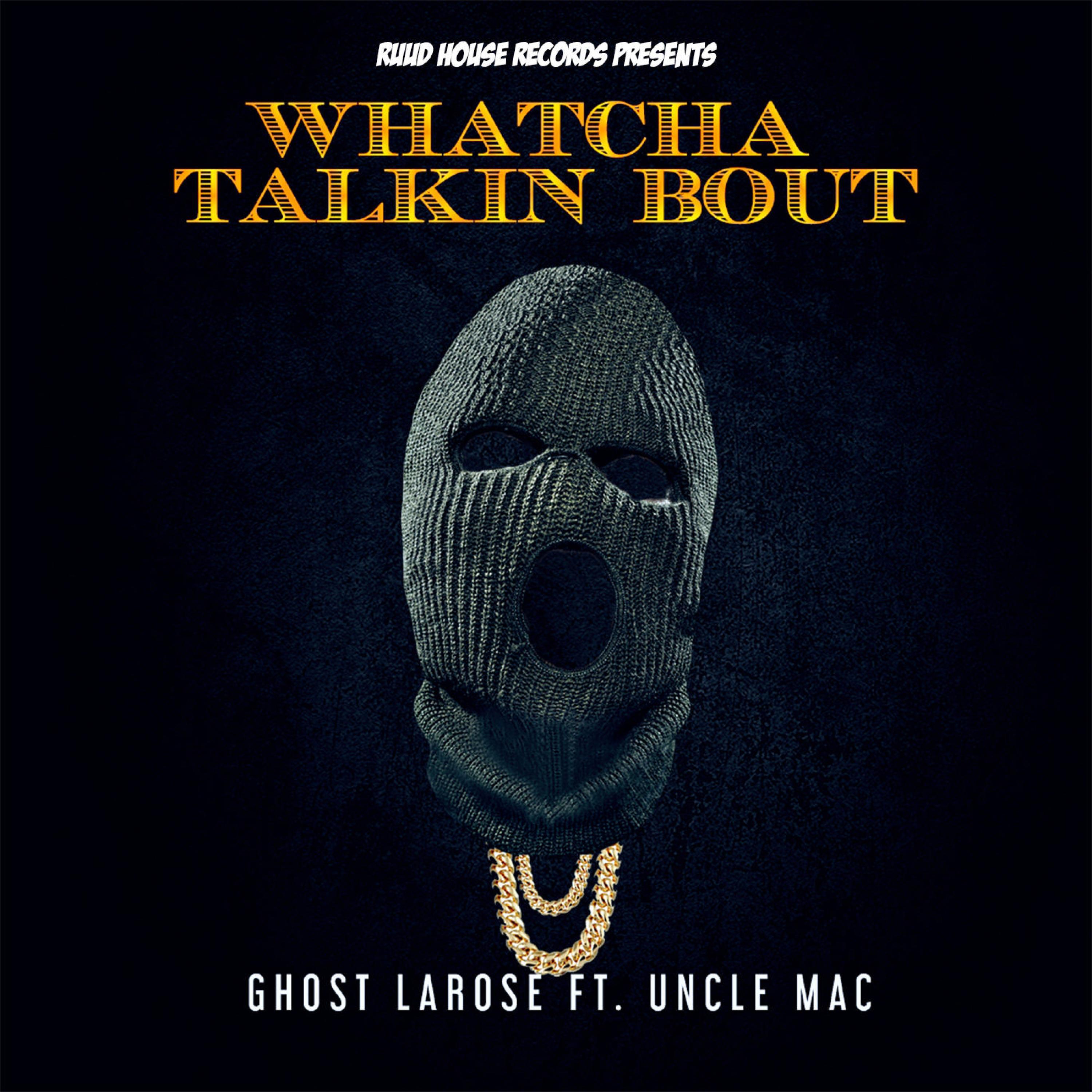 Whatcha Talkin Bout (feat. Uncle Mac) [Radio Edit]