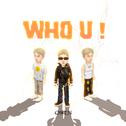 WHO U！· Type O Blood专辑