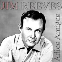 Adios Amigos - Jim Reeves