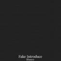 Fake Introduce