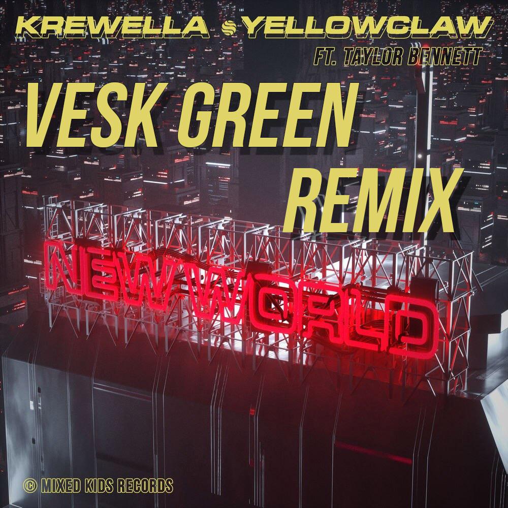 VESK GREEN 青菜 - New world (VESK GREEN Remix)