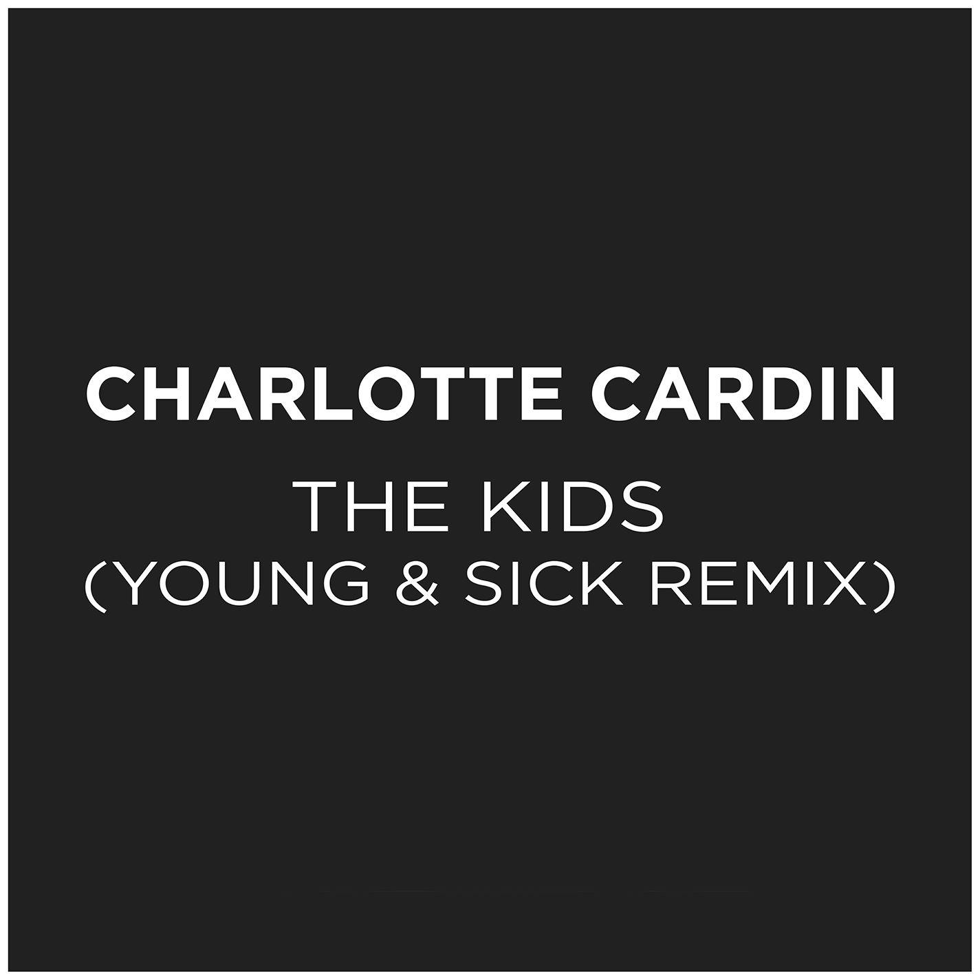 The Kids (Young & Sick Remix)专辑