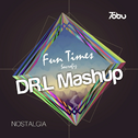 Nostalgia & Fun Times (DR.L Mashup)专辑