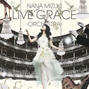 Nana Mizuki Live Grace -Orchestra-专辑