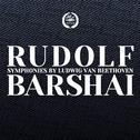 Rudolf Barshai: Symphonies by Ludwig van Beethoven专辑