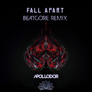 Fall Apart (Beatcore Remix)