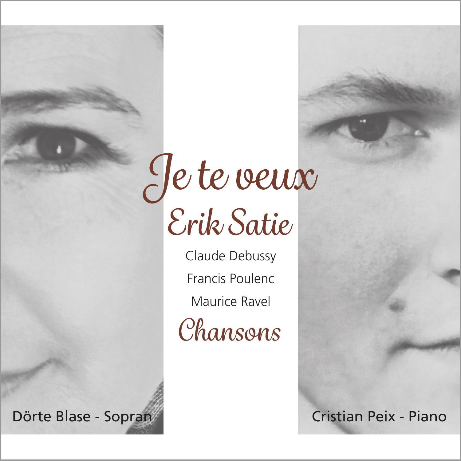 Je te veux - Lieder und Chansons von Erik Satie, Claude Debussy, Maurice Ravel und Francis Poulenc专辑