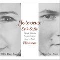 Je te veux - Lieder und Chansons von Erik Satie, Claude Debussy, Maurice Ravel und Francis Poulenc