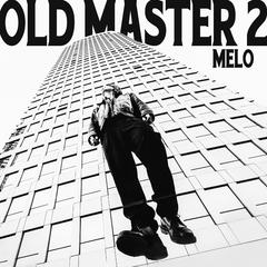 Melo《老师傅 Old Master吉他谱》B调_旋律深刻动人