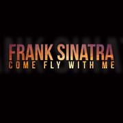 Frank Sinatra - Come Fly with Me