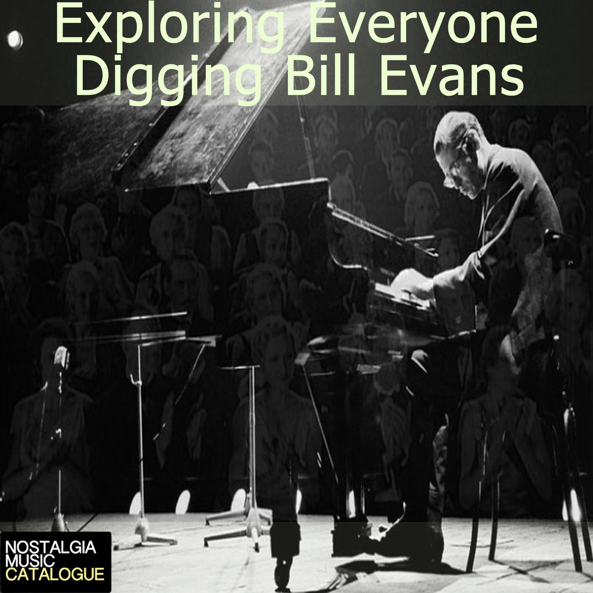Exploring Everyone Digging Bill Evans专辑