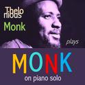 Thelonious Monk plays Monk on Piano Solo专辑