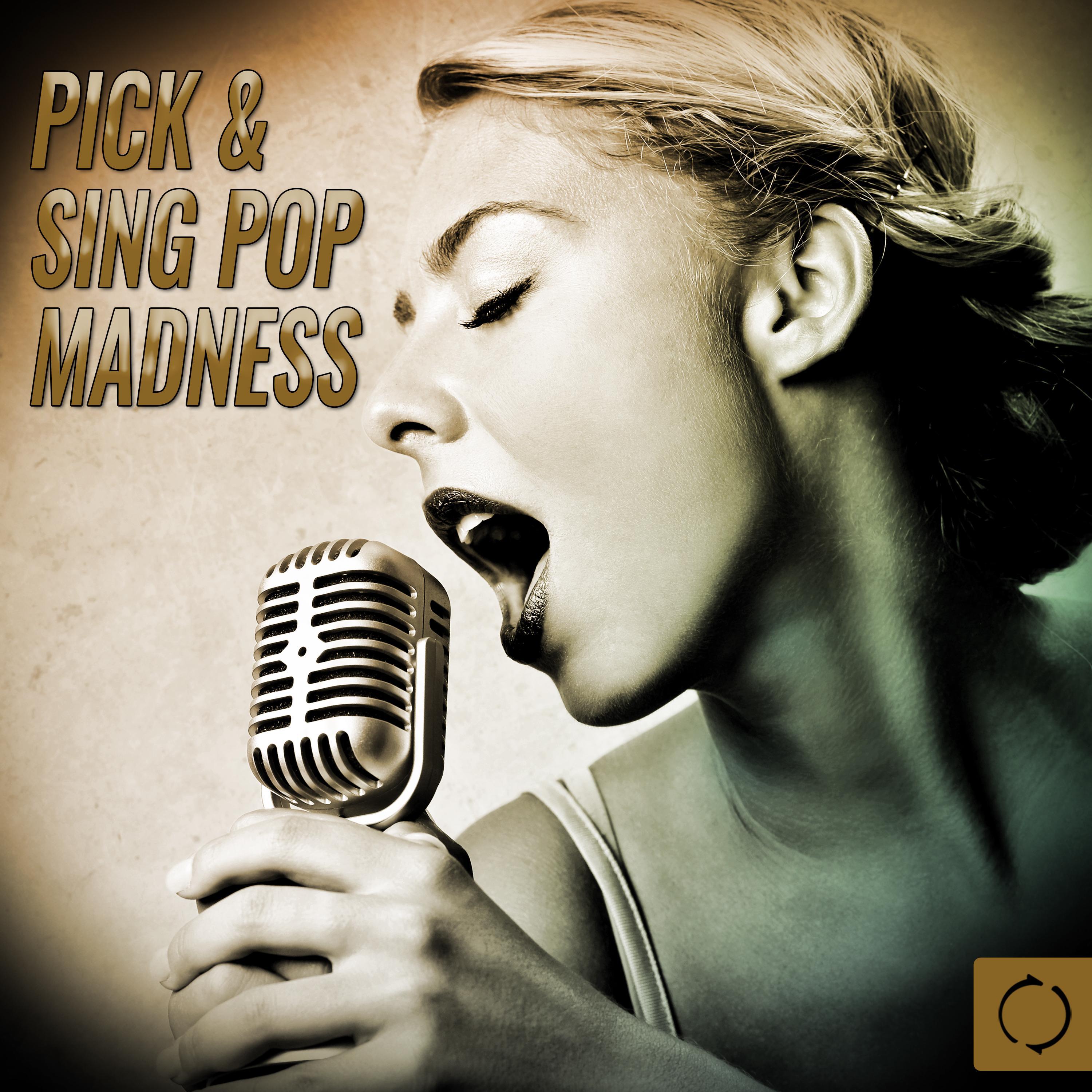 Pick & Sing Pop Madness专辑