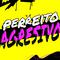 Perreito Agresivo专辑