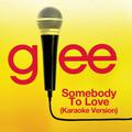 Somebody To Love (Glee Cast Version)