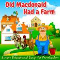 Old Macdonald Had a Farm & More Educational Songs for Preschoolers专辑