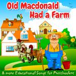 Old Macdonald Had a Farm & More Educational Songs for Preschoolers专辑