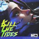 界外狂潮：Kill The Tides专辑