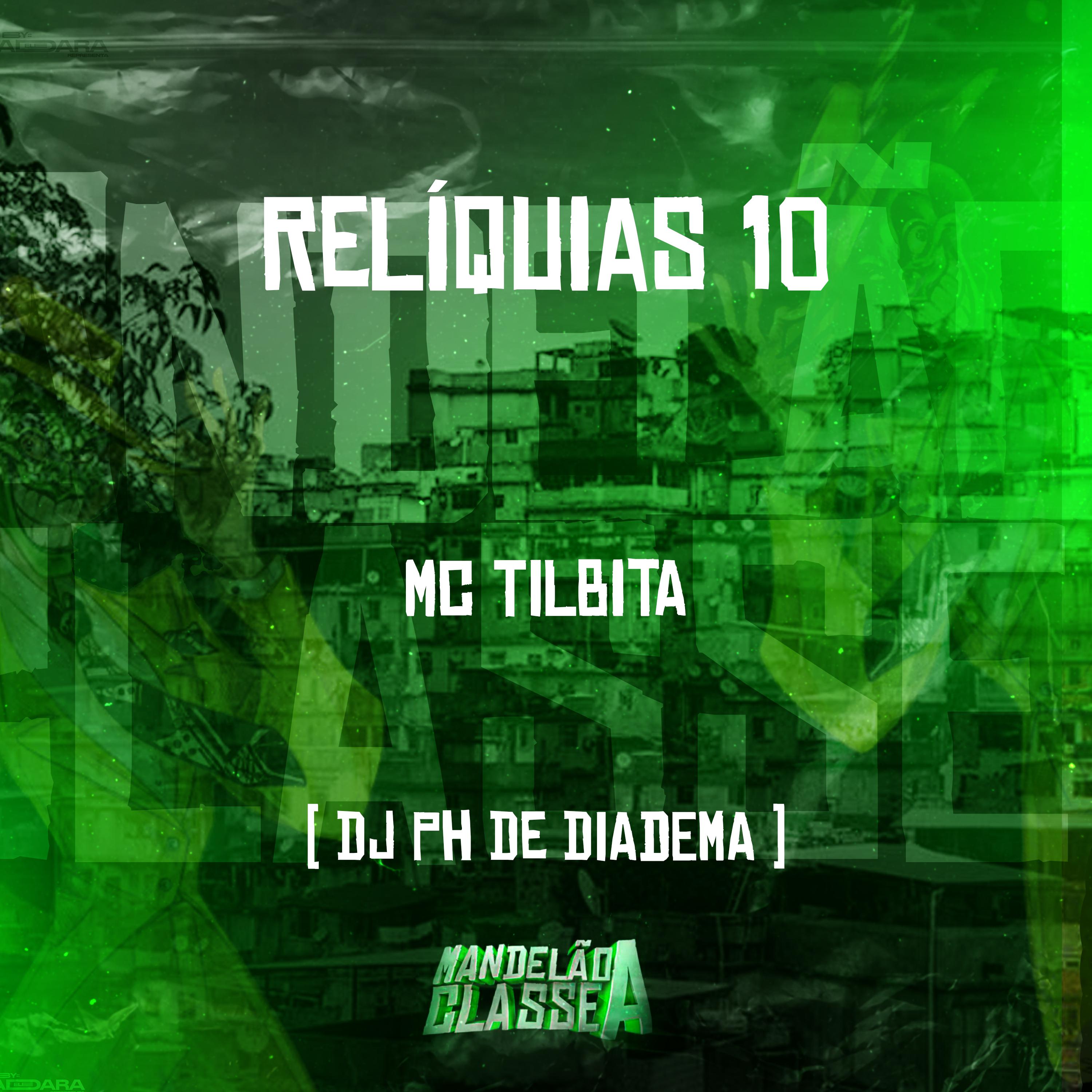 MC Tilbita - Relíquias 10