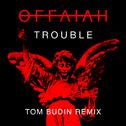 Trouble (Tom Budin Remix)专辑