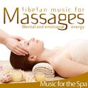 Tibetan Music for Massages. Mental and Emotional Energy. Music for the Spa专辑